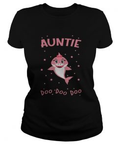 Im An Auntie Shark Who Happens To Cuss A Lot Doo Doo Doo Shirt Classic Ladies