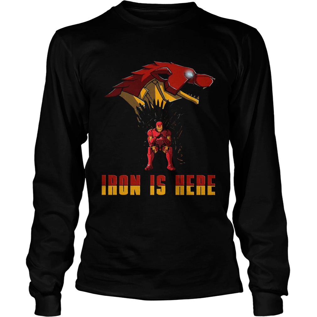 Iron man GOT Iron is here LongSleeve
