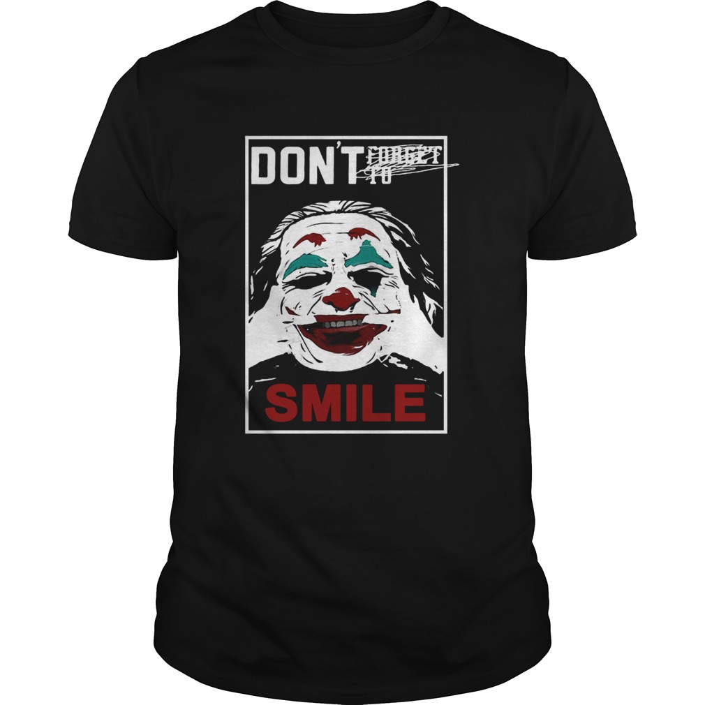Joker dont forget to smile shirt