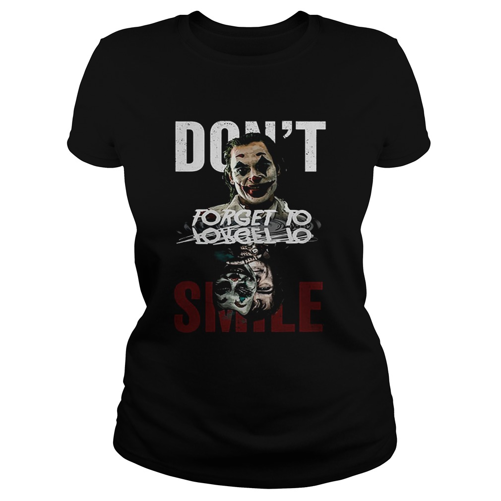 Joker dont forget to smile water mirror Joaquin Phoenix shir Classic Ladies