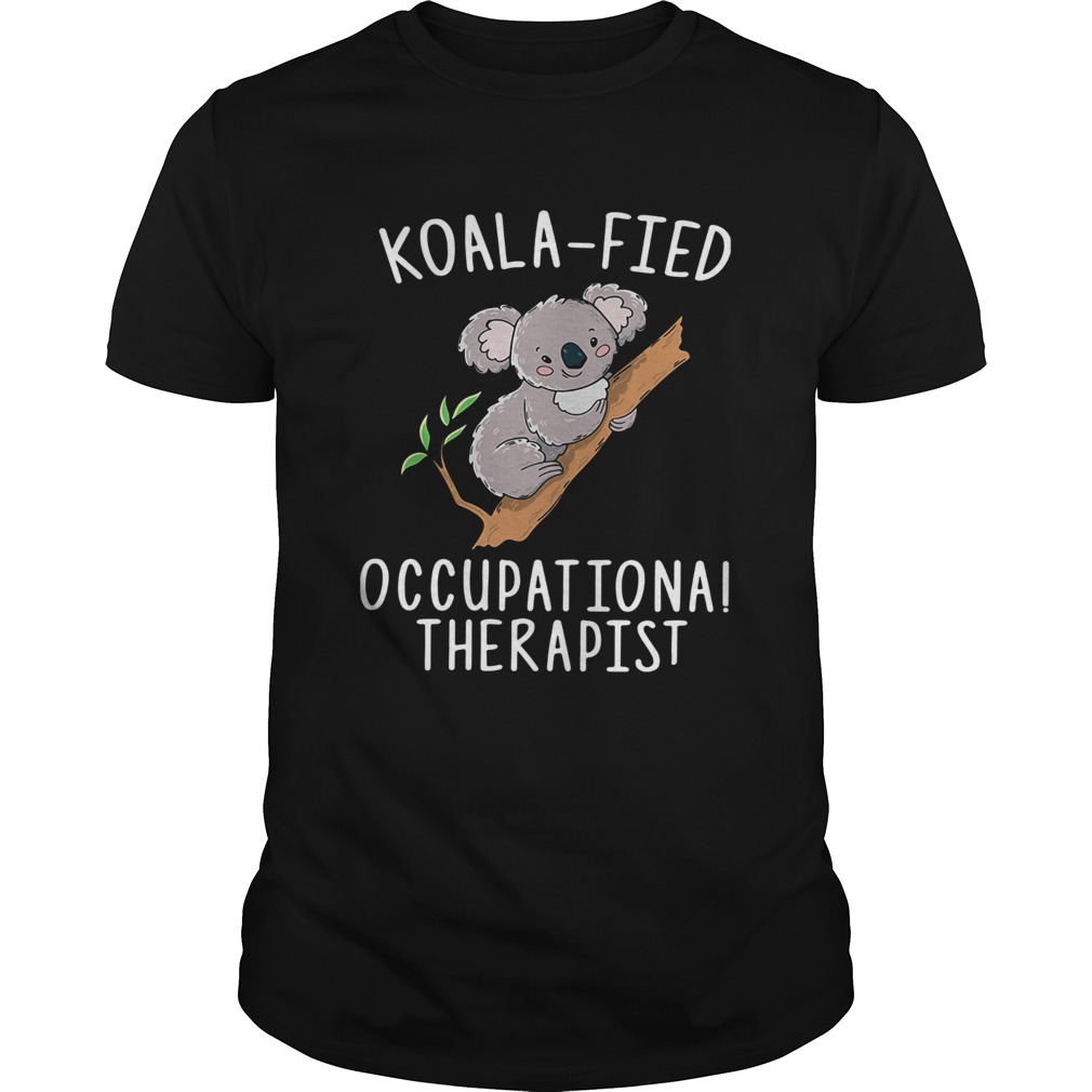 KoalaFied occupational therapist shirt