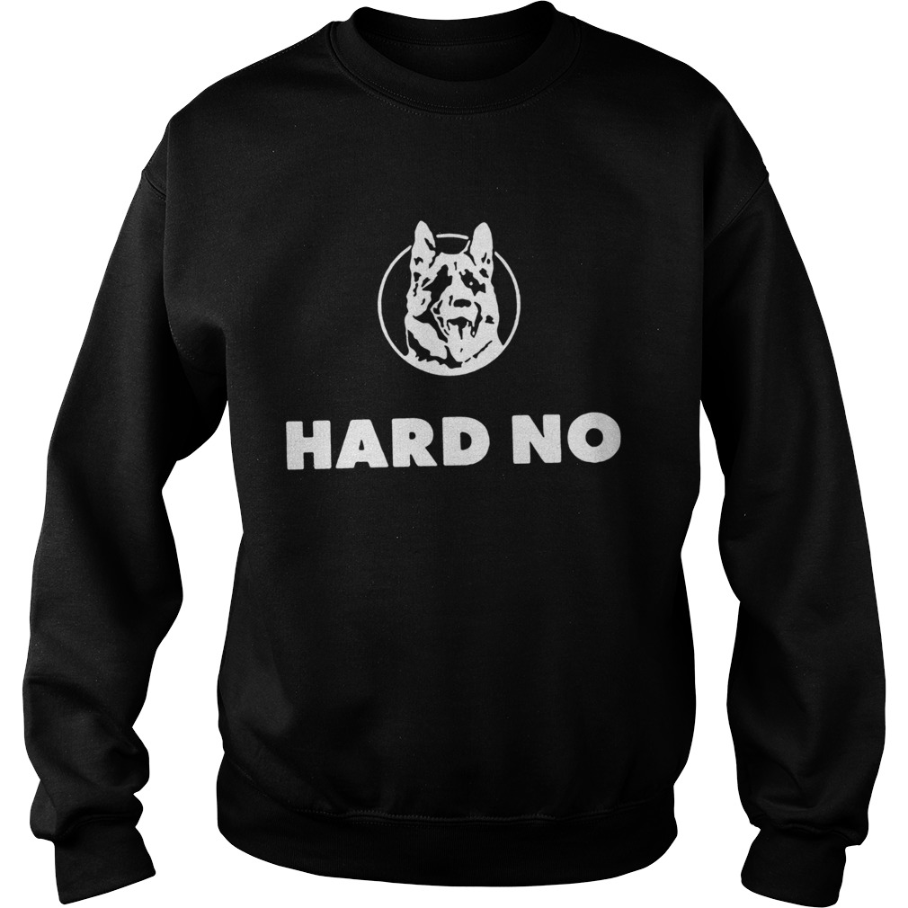 LETTERKENNY HARD NO 2020 TSHIRT Sweatshirt
