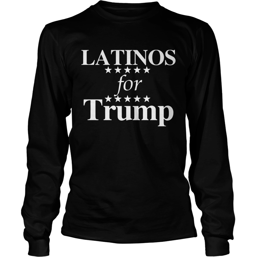 Latinos For Trump Shirt LongSleeve