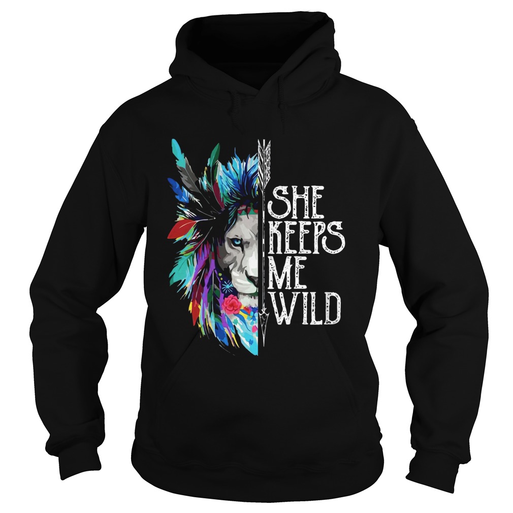 Lion She keeps me wild Hoodie