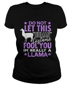 Llamas Halloween Human Costume Im really Llama Gift  Classic Ladies