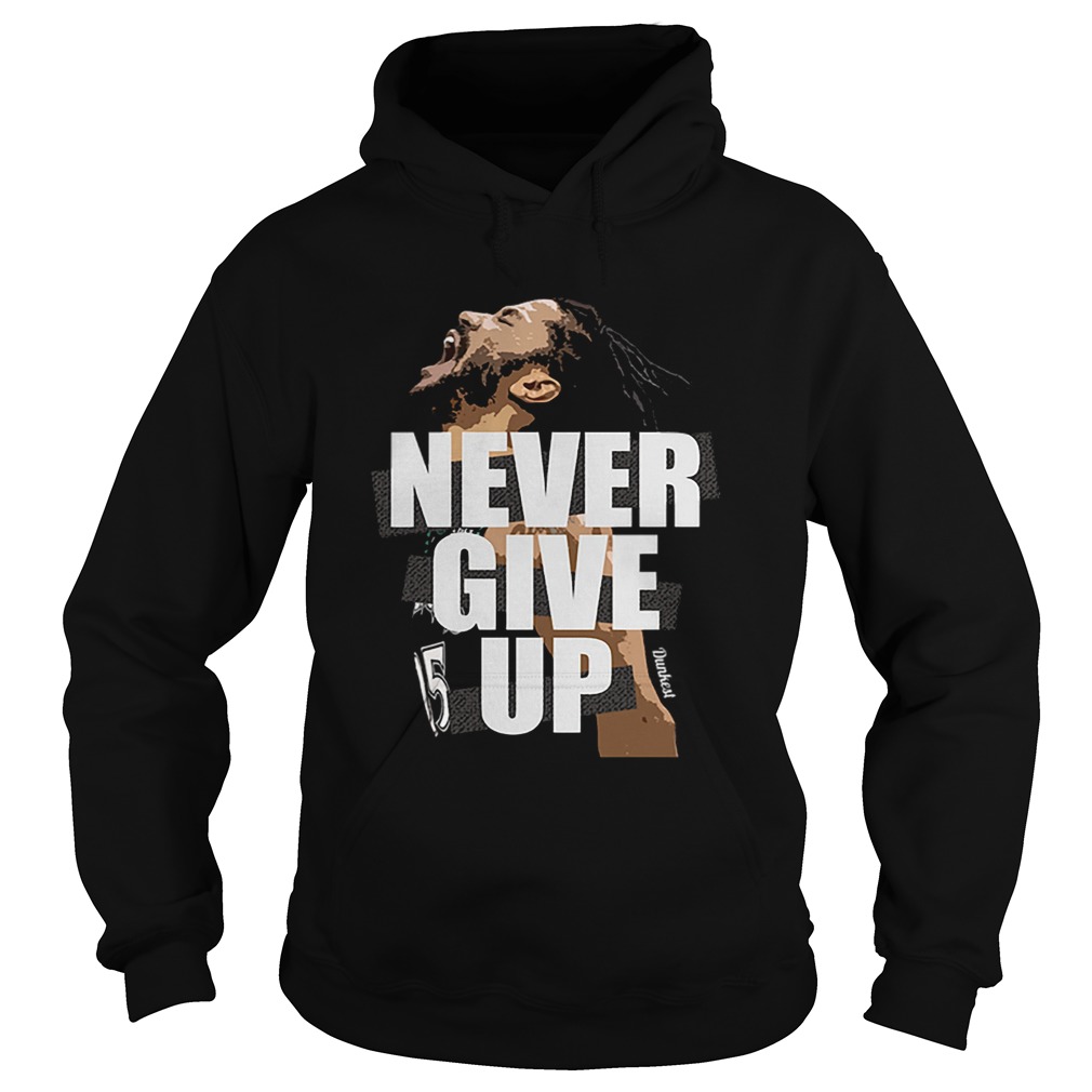 Maglia Dunkest Never Give Up Hoodie