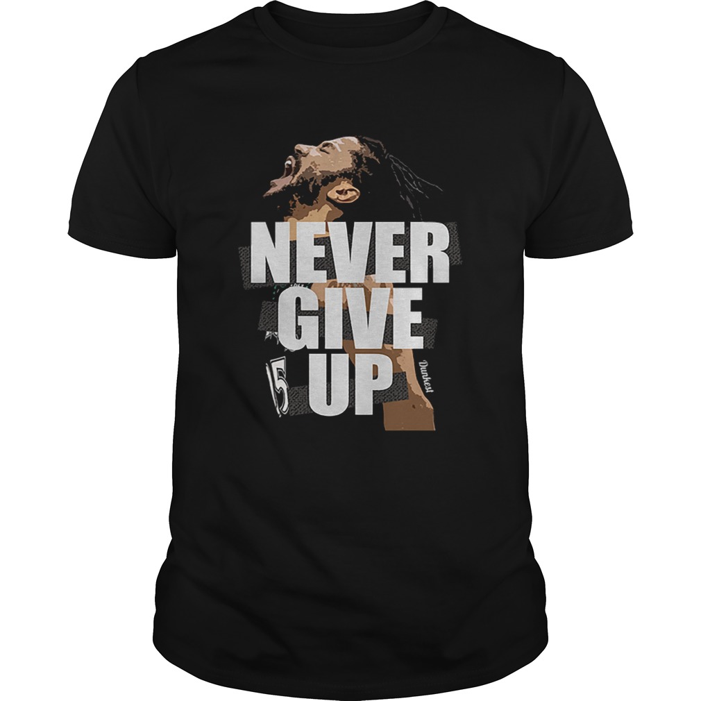 Maglia Dunkest Never Give Up shirt