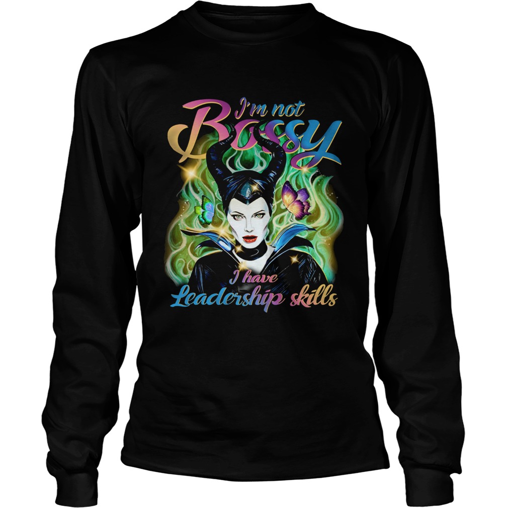 Maleficent Im not bossy I have leadership skills LongSleeve