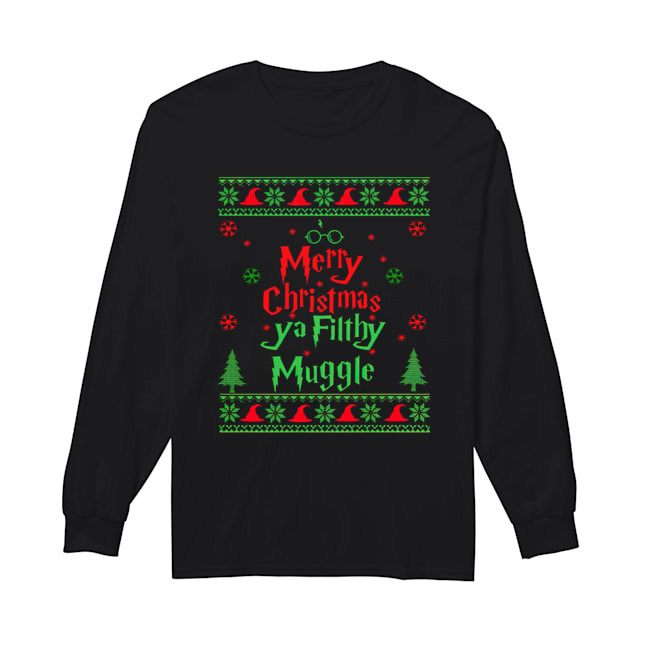 Merry Christmas Ya Filthy Muggle Long Sleeved T-shirt 