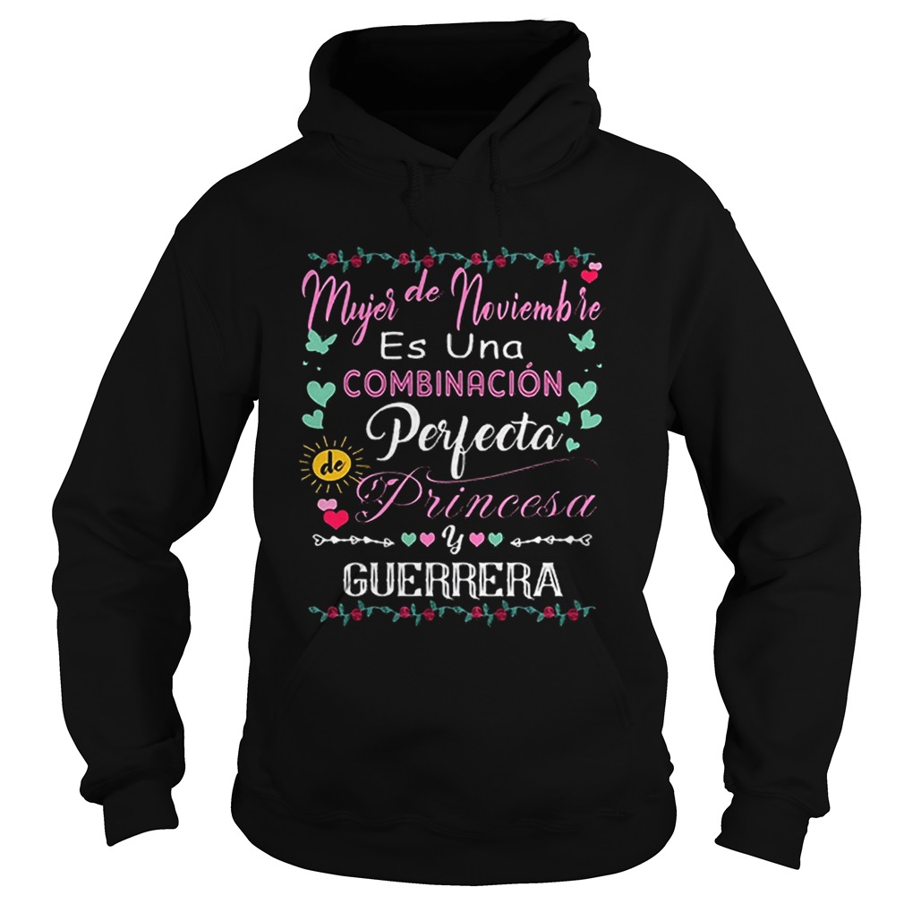 Mujer de noviembre es una combinacion perfecta princesa guerrera Hoodie