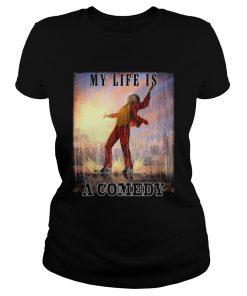 My life is a comedy Joker dance raining  Classic Ladies