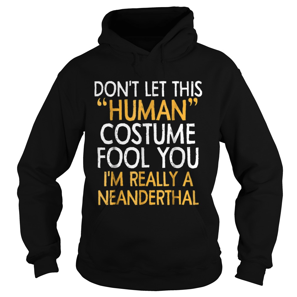 Neanderthal human Costume Halloween 2018 Gift Hoodie