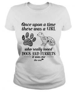 Once upon a time there was a girl who really loved Dogs and Ferrets  Classic Ladies