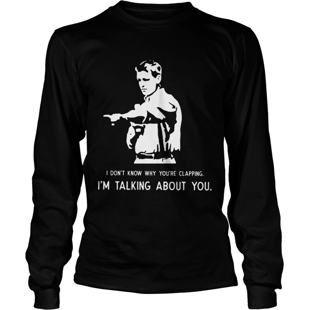 Paul Washer I dont know why youre clapping Im talking about you LongSleeve