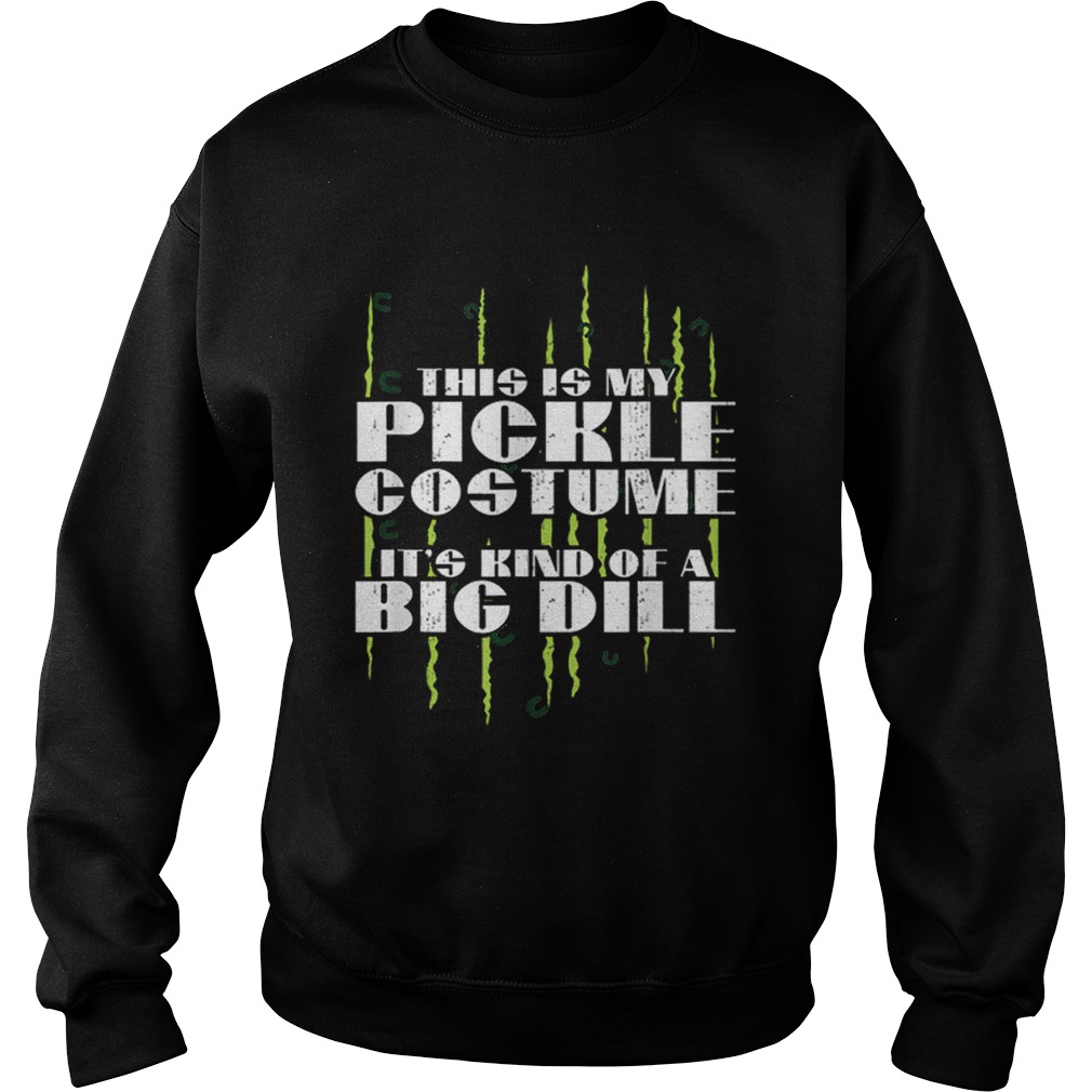 Pickle Halloween Costume Party Big Dill Sweatshirt