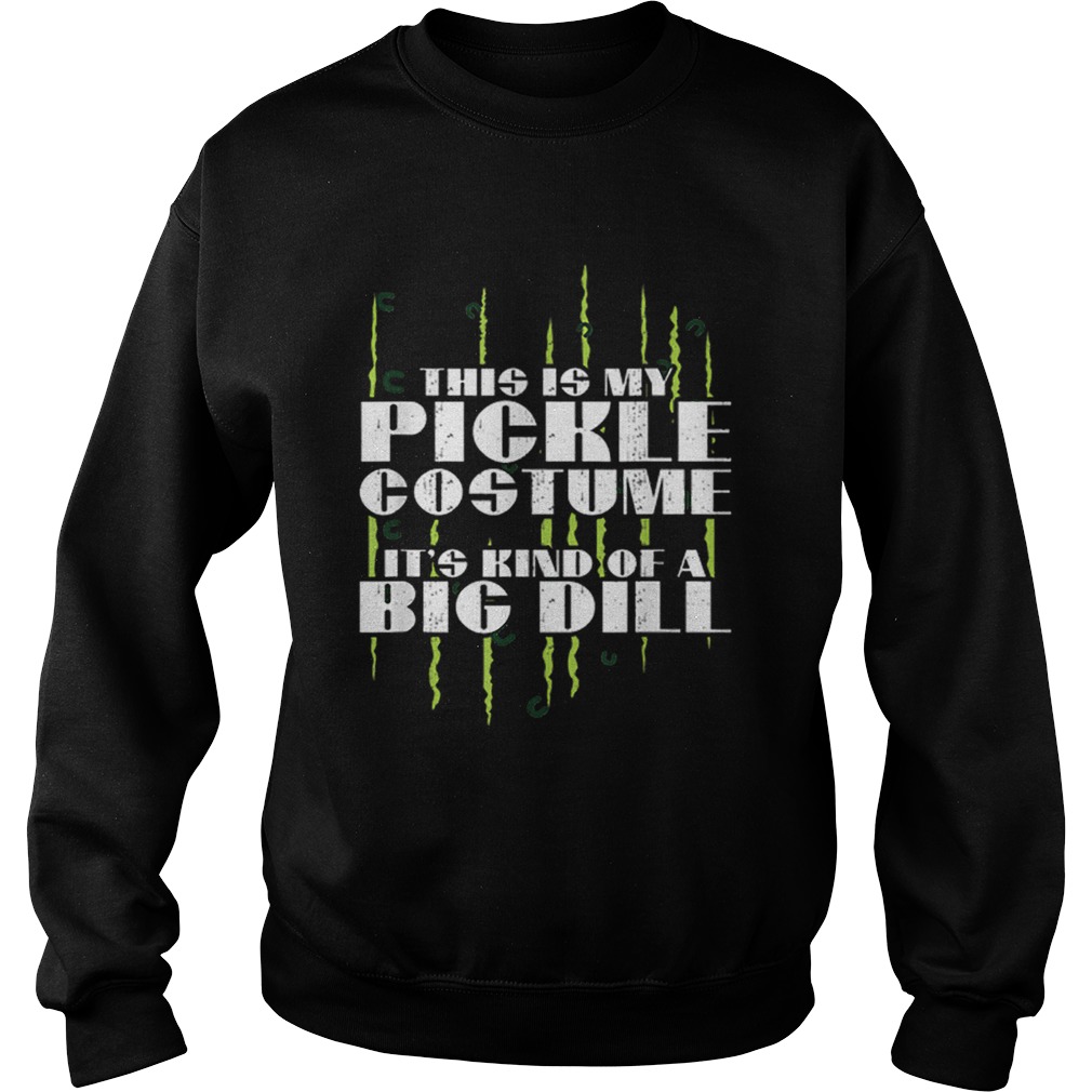 Pickle Halloween Costume Party Big Dill Sweatshirt