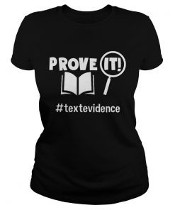 Prove It textevidence Shirt Classic Ladies