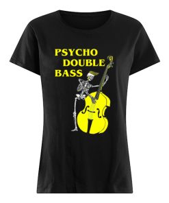 Psycho Double Bass Skeleton with Violin T  Classic Women's T-shirt
