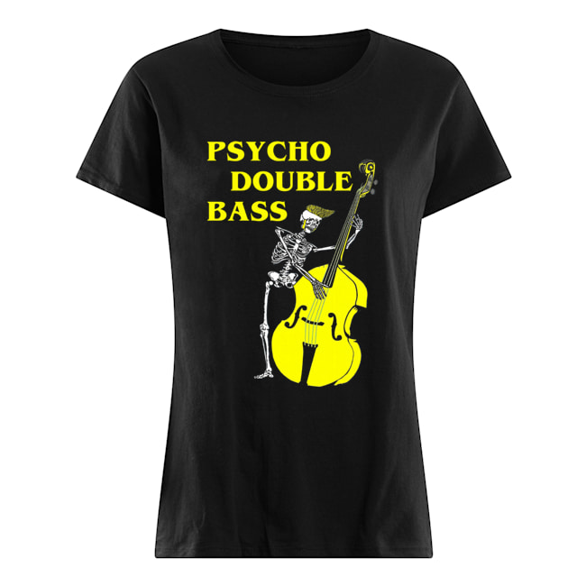 Psycho Double Bass Skeleton with Violin T Classic Women's T-shirt