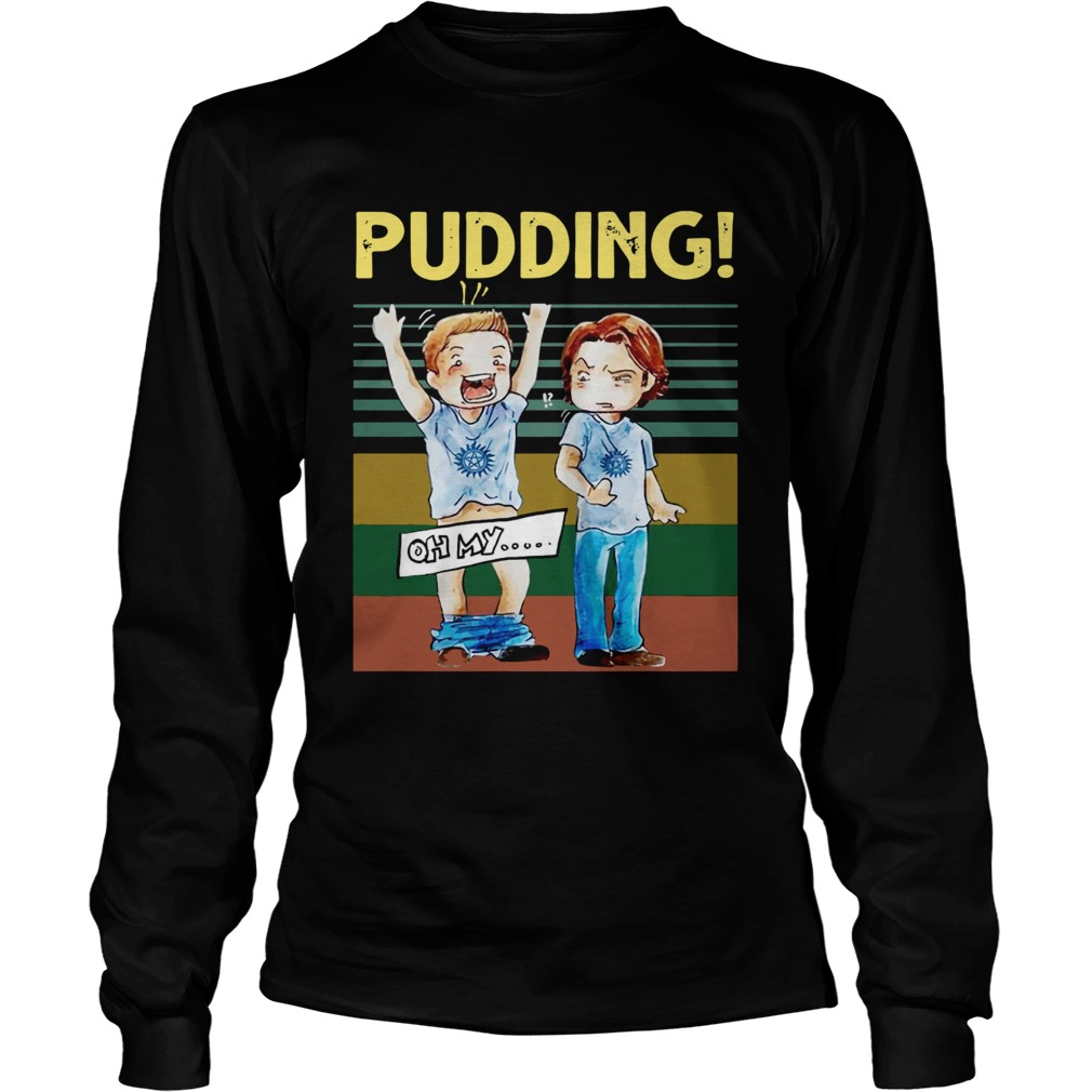Pudding Oh My Supernatural Vintage Shirt LongSleeve
