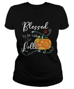 Pumpkin Blessed To Be Called Lolli Halloween Thanksgiving  LlMlTED EDlTlON Classic Ladies