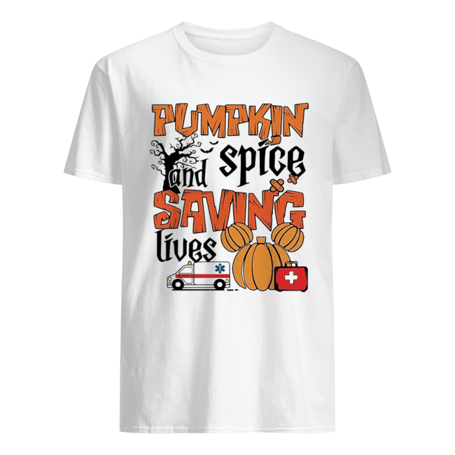 Pumpkin spice and saving lives Halloween shirt