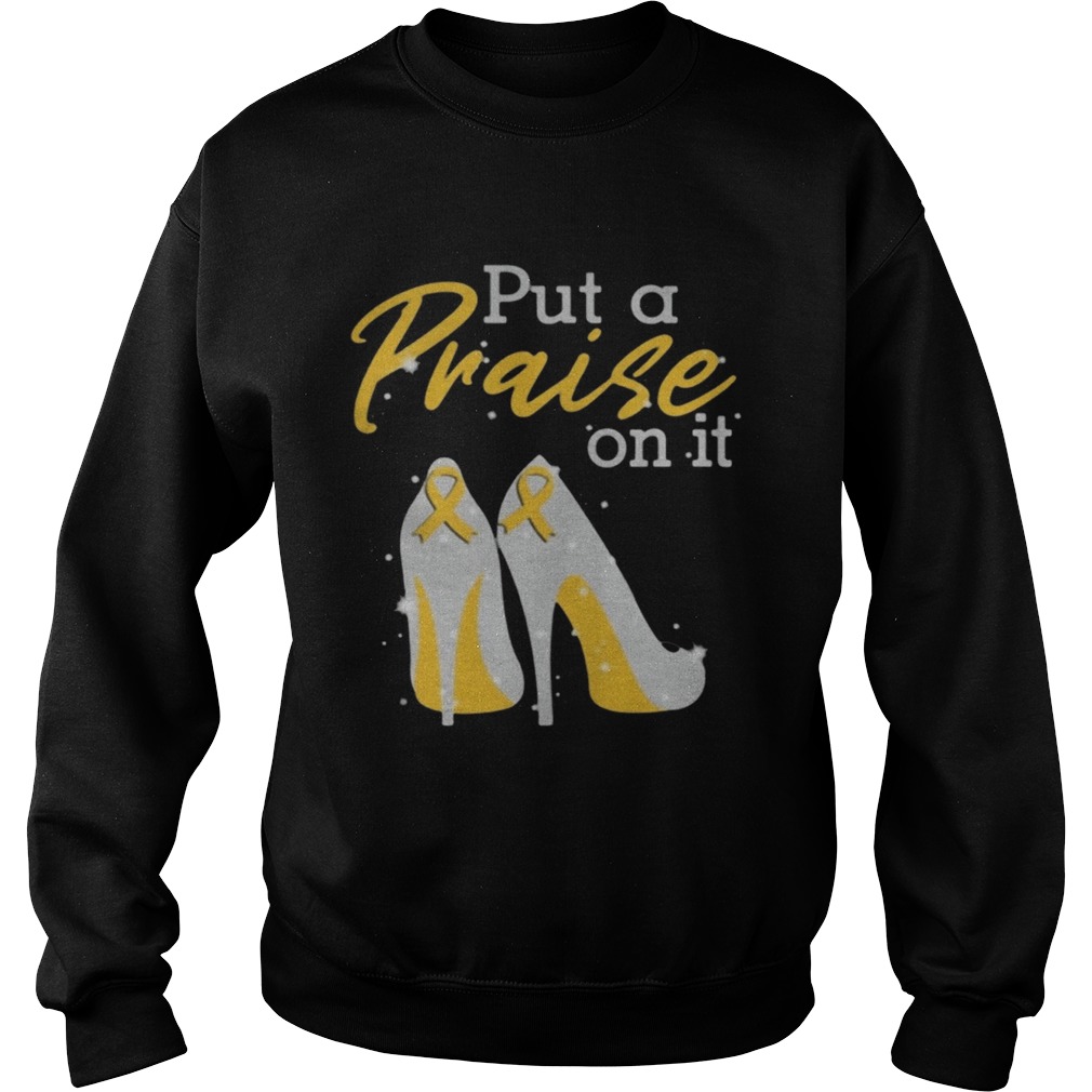 Put A Praise On It Appendix Cancer Ribbons On High Heels Classic TShirt Sweatshirt