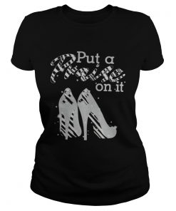 Put A Praise On It Carcinoid Cancer Ribbons On High Heels TShirt LlMlTED EDlTlON Classic Ladies