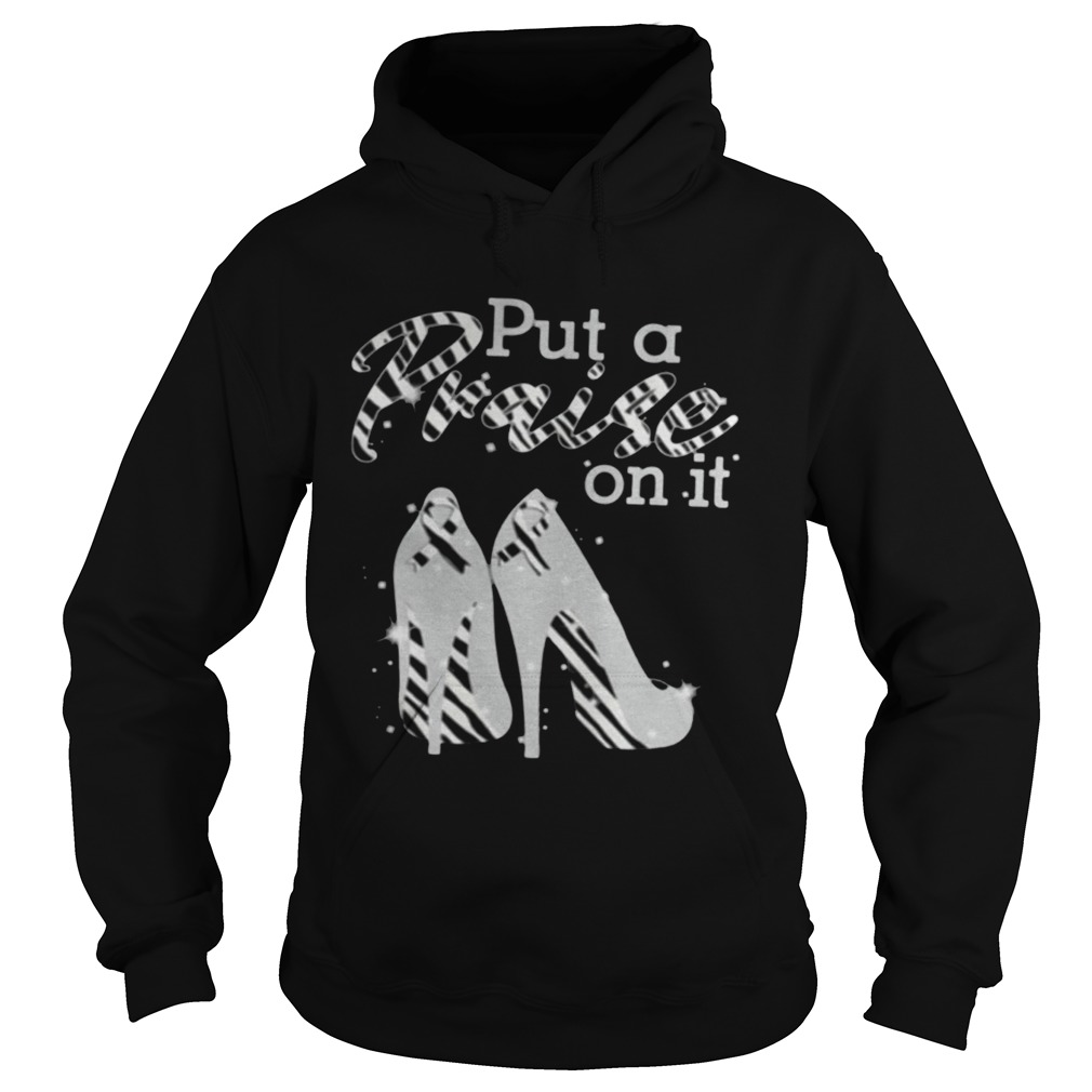 Put A Praise On It Carcinoid Cancer Ribbons On High Heels TShirt LlMlTED EDlTlON Hoodie