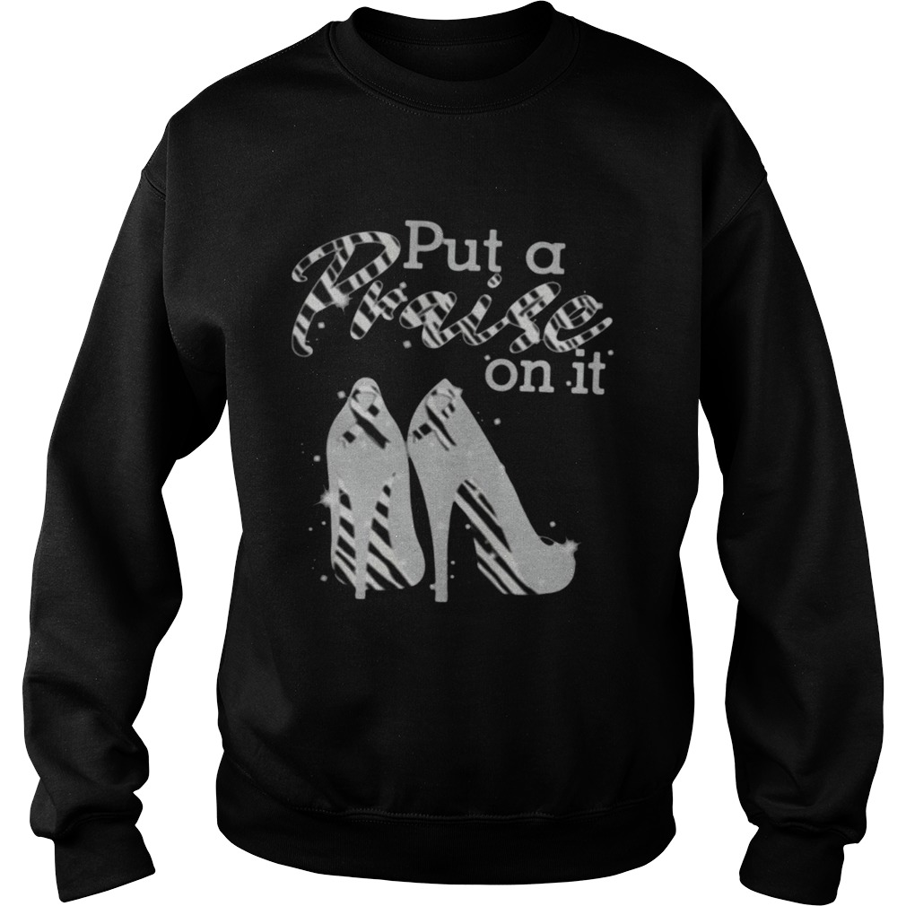 Put A Praise On It Carcinoid Cancer Ribbons On High Heels TShirt LlMlTED EDlTlON Sweatshirt
