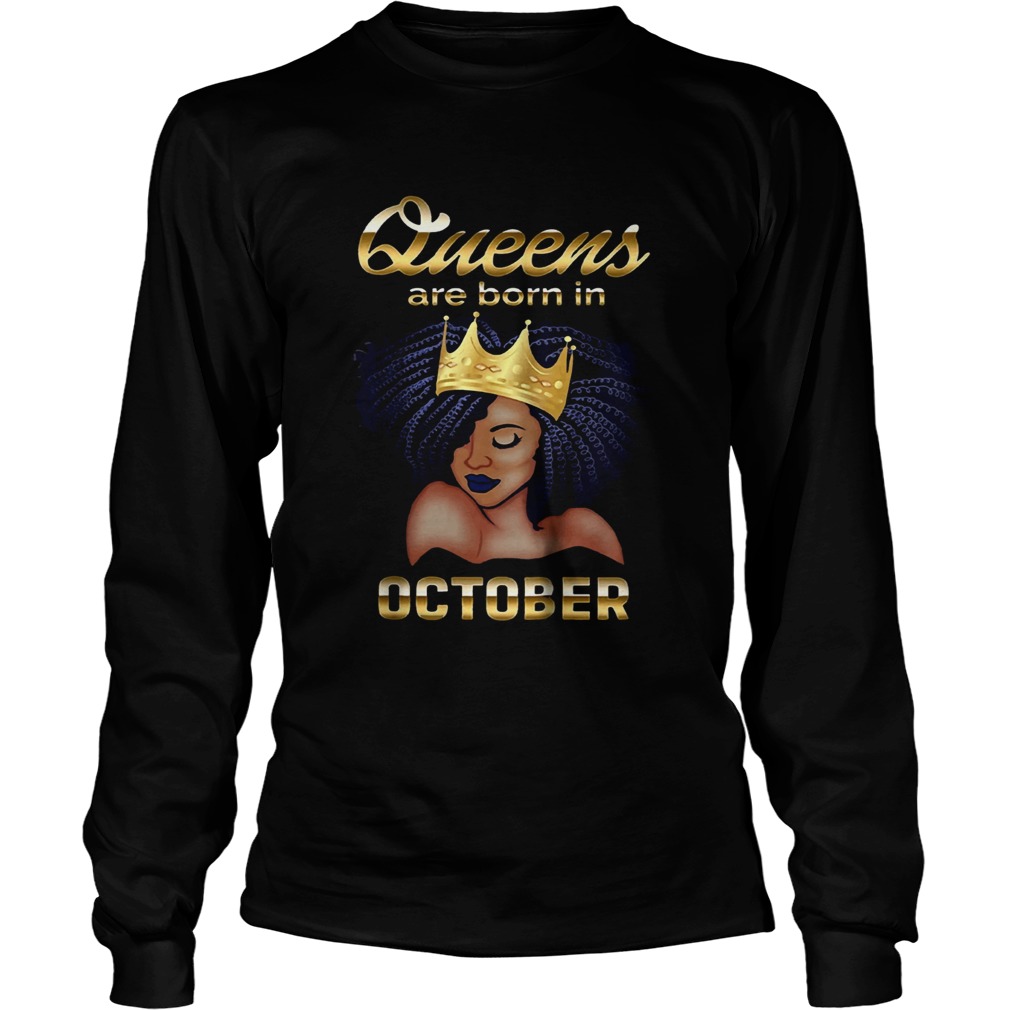 Queens Are Born In October Shirt LongSleeve