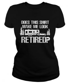 Retired Camping Shirt Gift Retiree Gift 5th Wheel Camper RV TShirt Classic Ladies