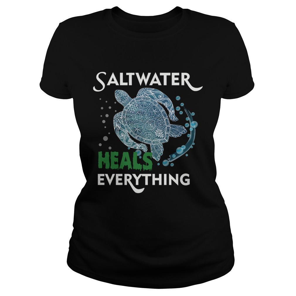 Saltwater Heals Everything Turtle Lover Gift TShirt Classic Ladies