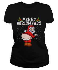 Santa Claus Naked Ass Merry Chrismyass Shirt Classic Ladies