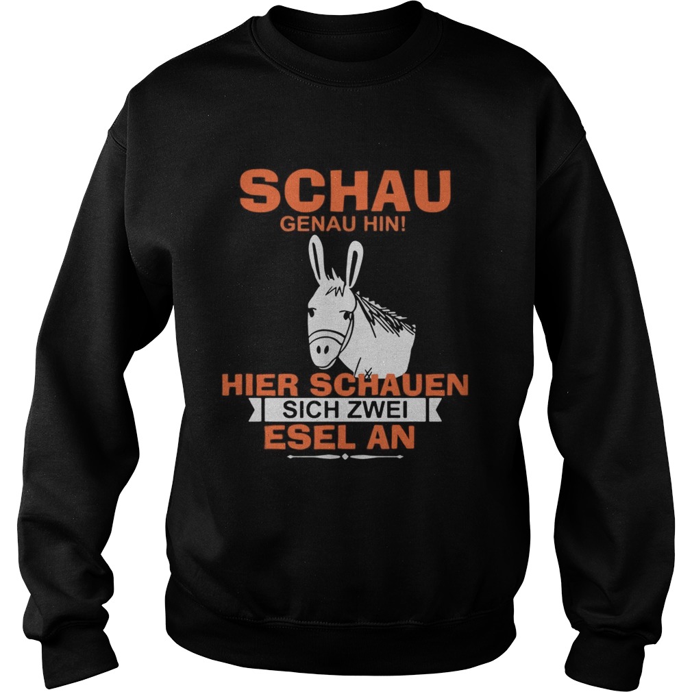 Schau Genau hin Hiere Sachauen sich Zwei Esel an Sweatshirt