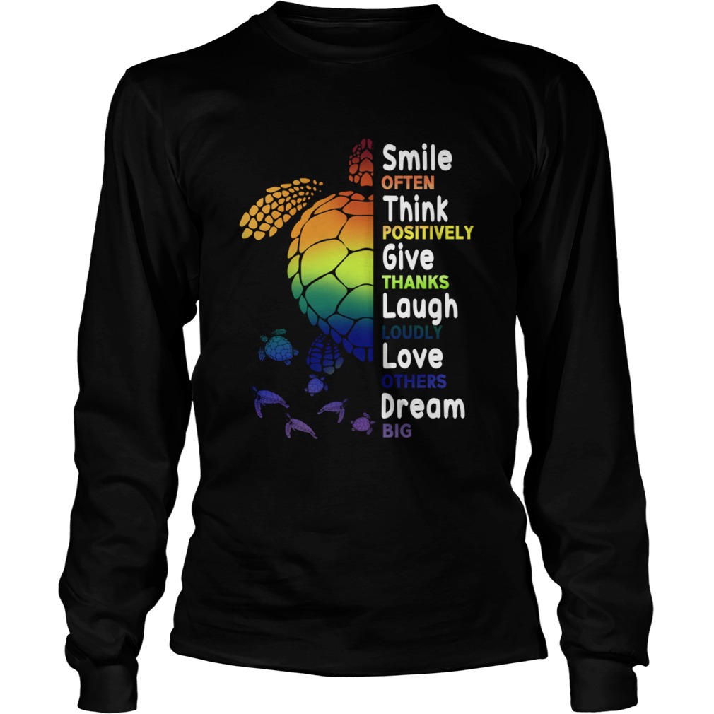 Smile Often Think Positively Give Thanks Laugh Loudly TShirt LongSleeve