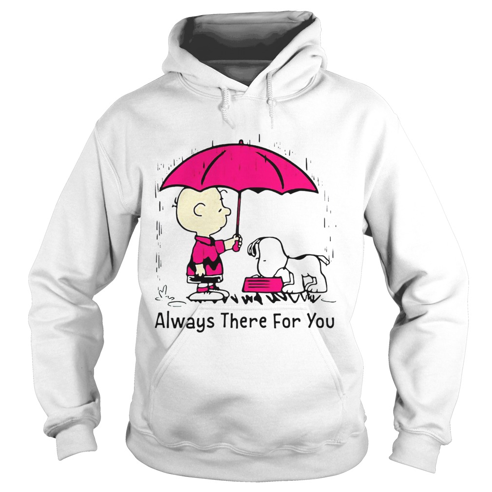 Snoopy and Charlie Brown always there for you Hoodie