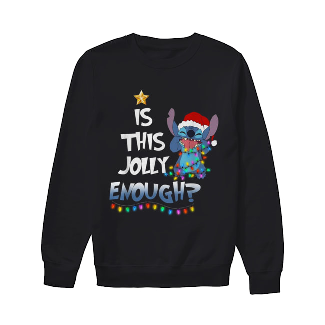 Stitch is this jolly enough Christmas Unisex Sweatshirt