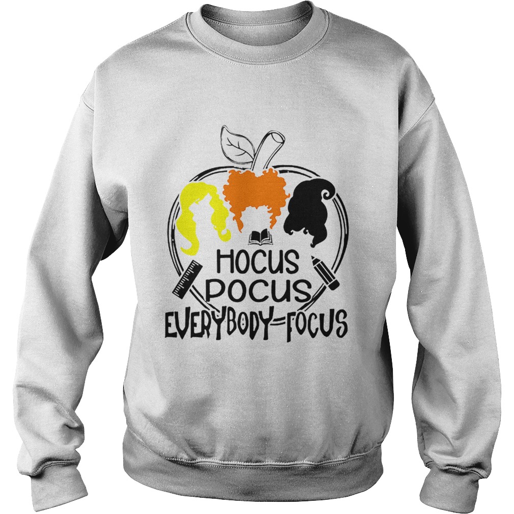 Teachers Hocus Pocus everybody focus Sweatshirt