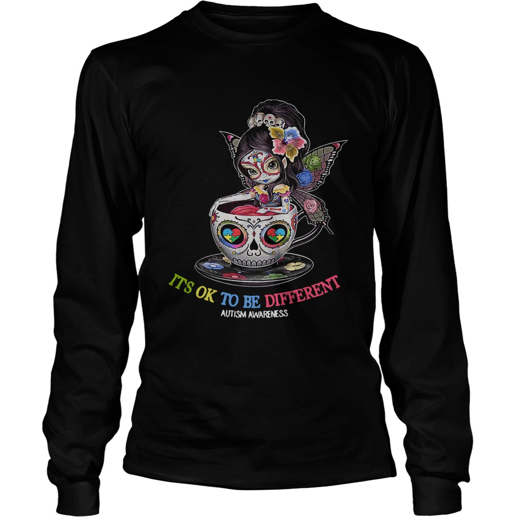 Teacup Girl Autism its ok to be different LongSleeve