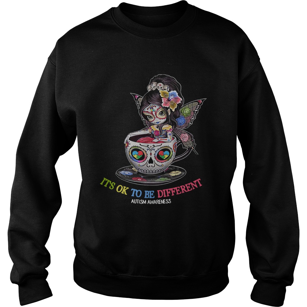 Teacup Girl Autism its ok to be different Sweatshirt