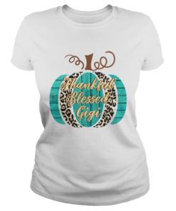 Thankful blessed gigi TShirt Classic Ladies