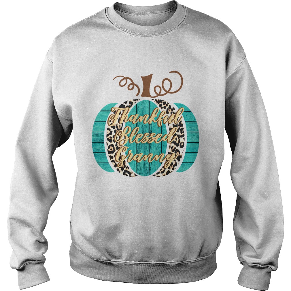 Thankful blessed granny TShirt Sweatshirt