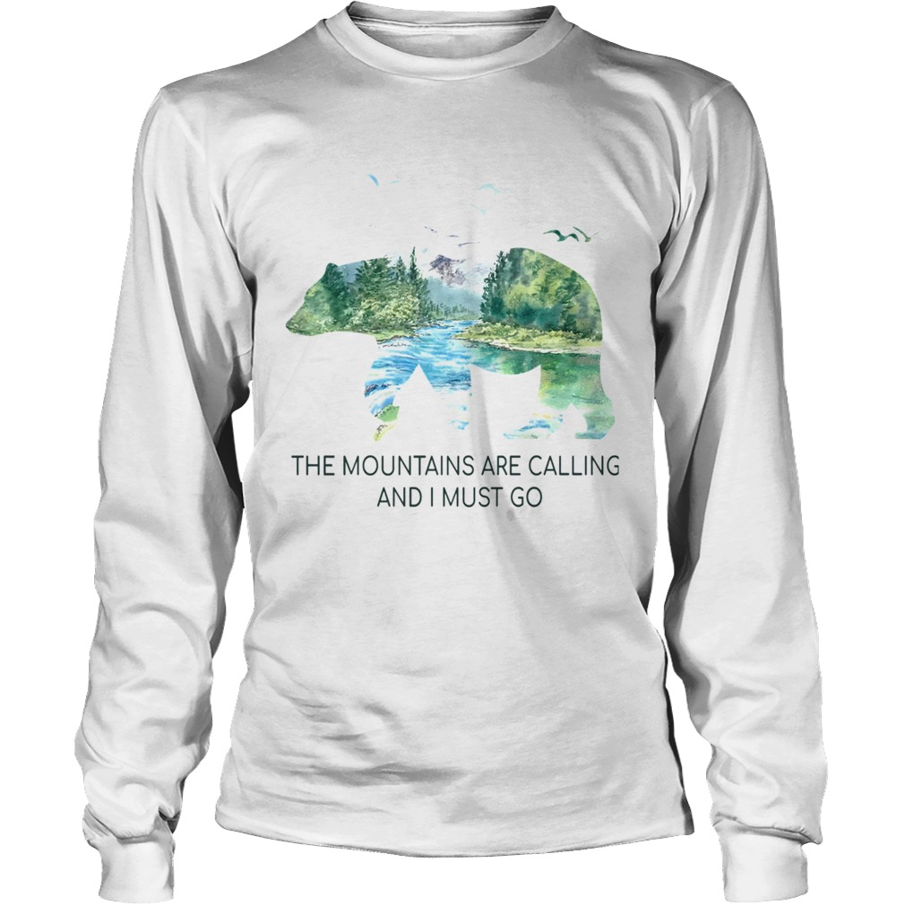 The Mountains Are Calling And I Must Go TShirt LongSleeve