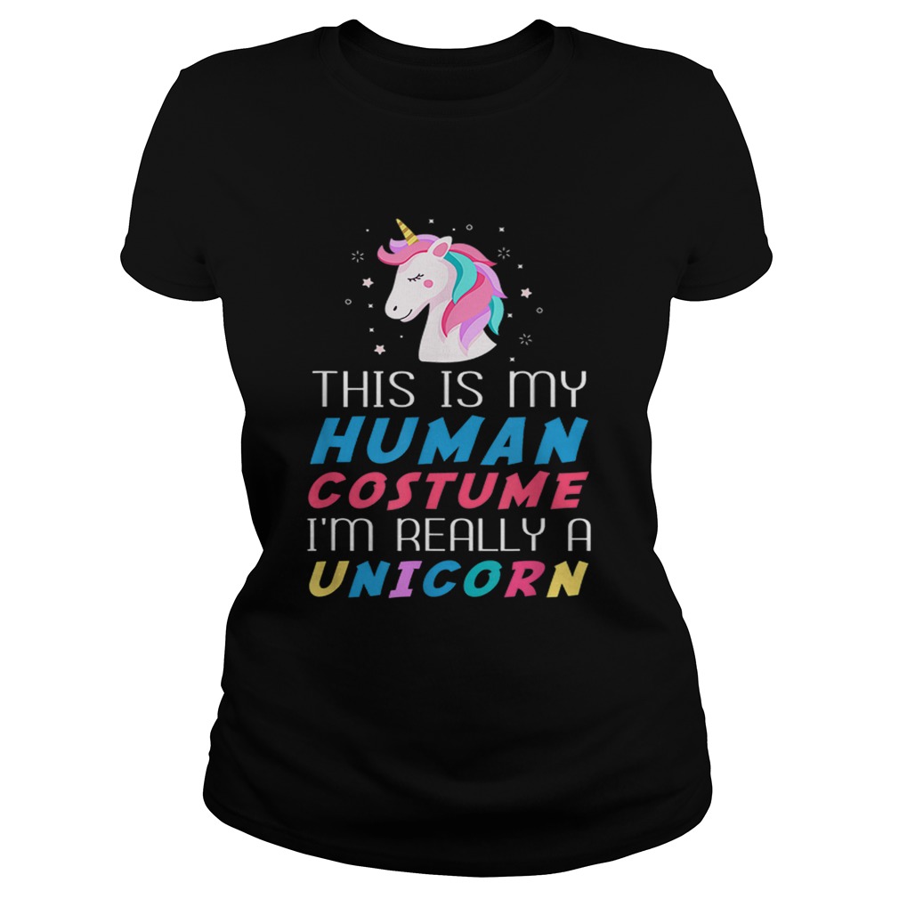 This Is My Human Costume Funny Unicorn for Kids Women Men Classic Ladies