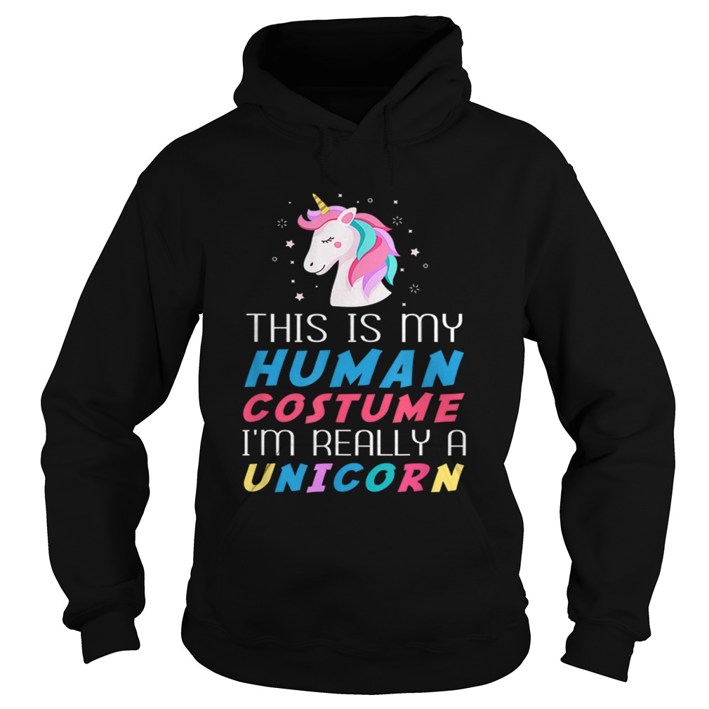 This Is My Human Costume Funny Unicorn for Kids Women Men Hoodie