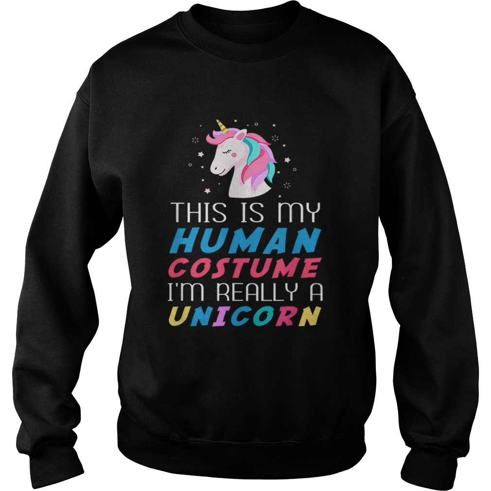 This Is My Human Costume Funny Unicorn for Kids Women Men Sweatshirt