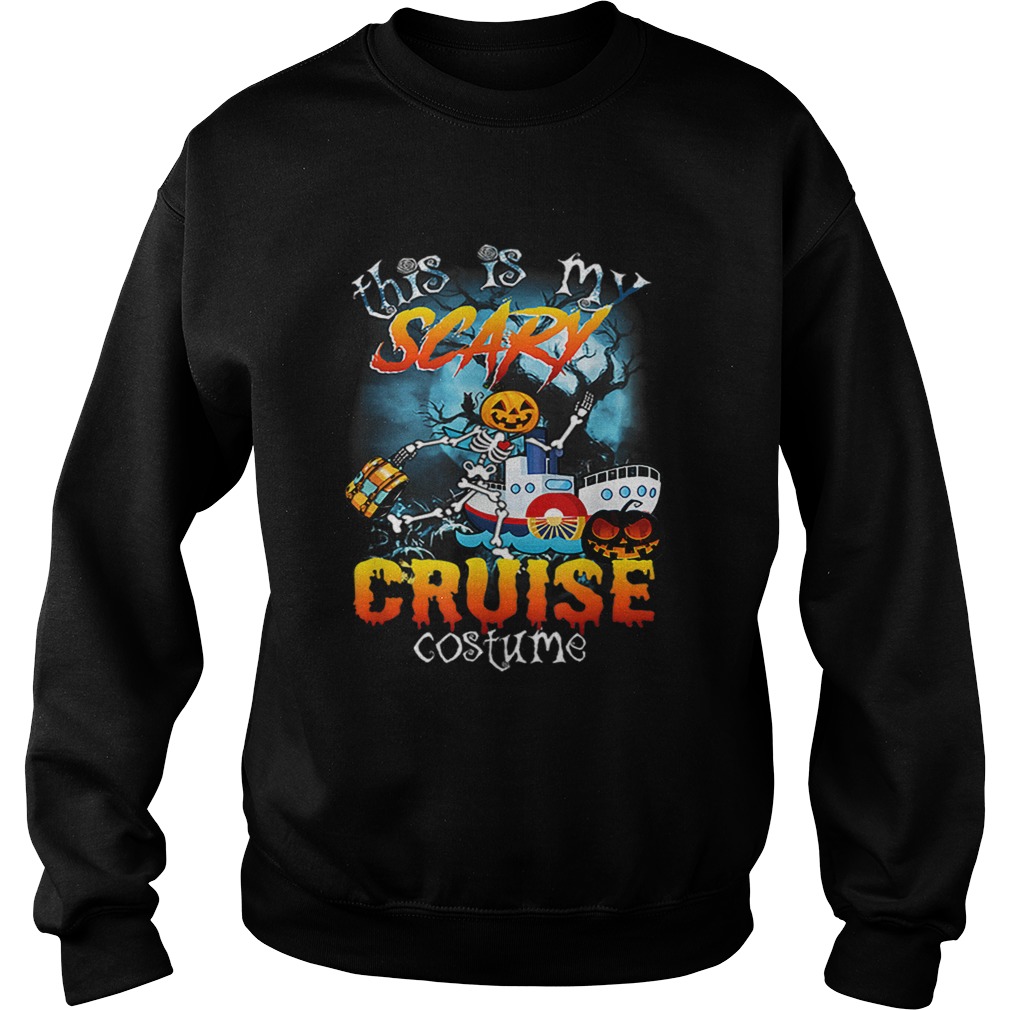 This Is My Scary Cruise Costume Halloween Sweatshirt