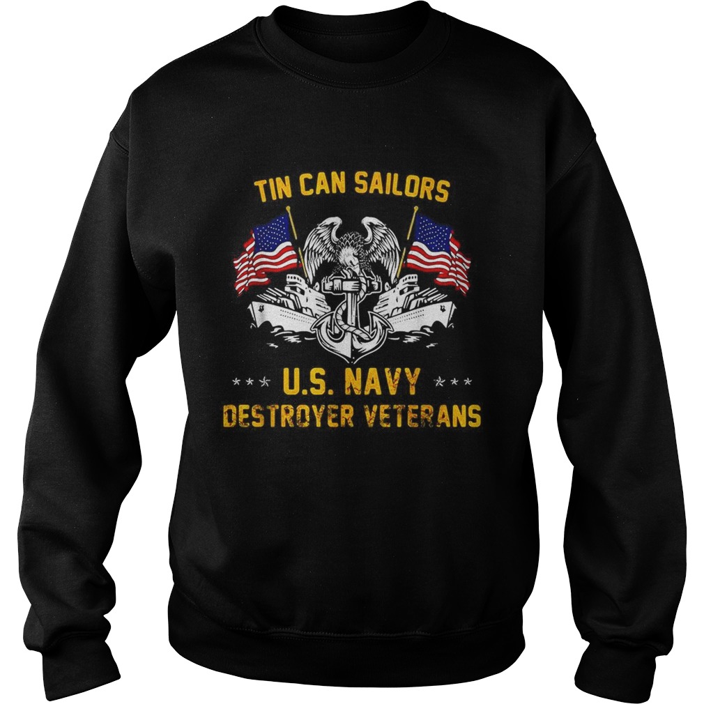 Tin Can Sailors US Navy destroyer Veterans Sweatshirt