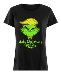 Trump Grinch Make Christmas Great Again  Classic Women's T-shirt